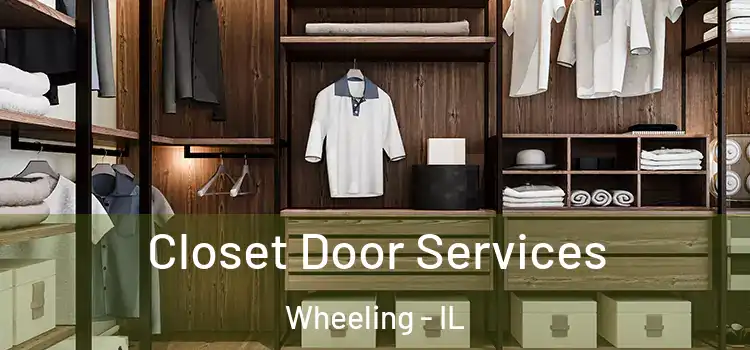 Closet Door Services Wheeling - IL