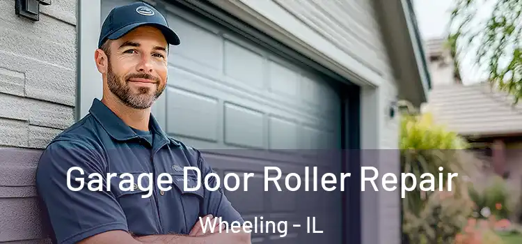  Garage Door Roller Repair Wheeling - IL