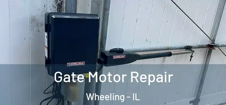  Gate Motor Repair Wheeling - IL