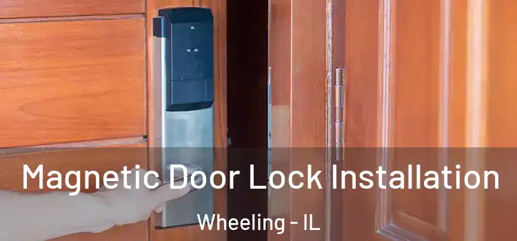  Magnetic Door Lock Installation Wheeling - IL