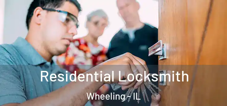 Residential Locksmith Wheeling - IL